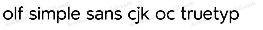 olf simple sans cjk oc truetype字体转换